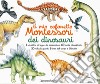 Il mio cofanetto Montessori dei dinosauri. Nuova ediz. Con gadget libro di Herrmann Ève Rocchi Roberta