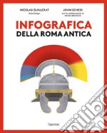 Infografica della Roma antica. Ediz. a colori