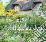 Cottage garden. Il fascino del giardino inglese. Ediz. illustrata libro