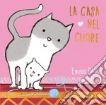 La casa nel cuore. Ediz. a colori libro