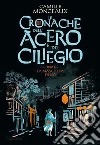 La maschera di No. Le cronache dell'acero e del ciliegio. Vol. 1 libro di Monceaux Camille