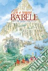 Re e regine di Babele. Ediz. a colori libro di Place François