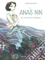 Anais Nin. Nel mare delle menzogne libro