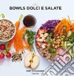 Bowls dolci e salate libro