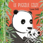 Le piccole cose. Ediz. a colori libro