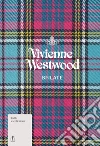 Vivienne Westwood. Sfilate. Tutte le collezioni libro di Fury Alexander