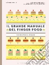 Il grande manuale del finger food. Per ricevere al meglio libro di Dupuis Mélanie