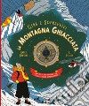 La montagna ghiacciata. Decidi il tuo destino con la ruota della sopravvivenza. Gira e sopravvivi. Ediz. a colori libro di Hawkins Emily Fresson R.