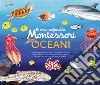 Il mio cofanetto Montessori degli oceani. Ediz. a colori. Con 90 carte degli animali. Con 5 carte degli strati dell'oceano. Con 43 etichette. Con 5 tavole anatomiche libro