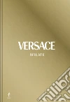 Versace. Sfilate. Tutte le collezioni. Ediz. a colori libro di Blanks Tim