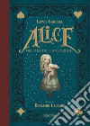 Alice nel paese delle meraviglie. Ediz. integrale libro