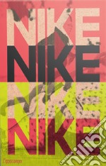 Nike. Better is temporary. Ediz. illustrata