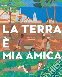 La terra è mia amica libro