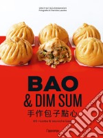 Bao & dim sum. 60 ricette & tecniche basi libro