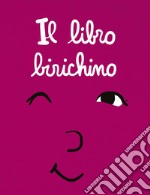 Il libro birichino. Ediz. a colori