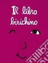 Il libro birichino. Ediz. a colori libro