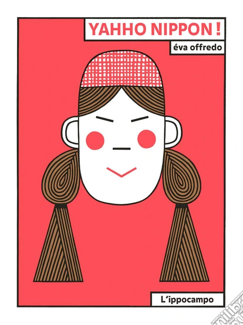 Yahho Nippon! Ediz. illustrata