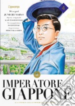 Imperatore del Giappone. La storia dell'Imperatore Hirohito. Vol. 4