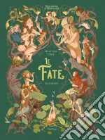 Le fate. Ediz. a colori libro