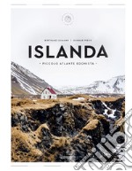 Islanda. Piccolo atlante edonista