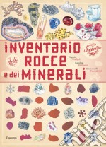 Inventario illustrato dei minerali. Ediz. a colori libro