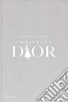 Il mondo secondo Christian Dior libro di Mauriès Patrick Napias Jean-Christophe