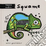 Squame. Tocca e senti. Ediz. a colori libro