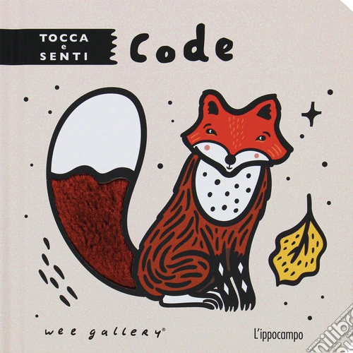Code. Tocca e senti. Ediz. a colori