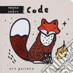 Code. Tocca e senti. Ediz. a colori libro