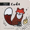 Code. Tocca e senti. Ediz. a colori libro