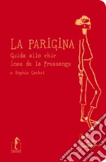 La parigina. Guida allo chic libro