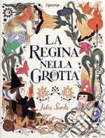 La regina nella grotta. Ediz. a colori libro