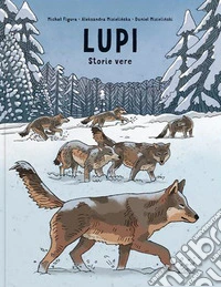 Lupi. Storie vere. Ragazzi. Album scoperte