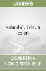 Salambò. Ediz. a colori libro