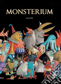 Monsterium. Ediz. illustrata
