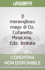 Il meraviglioso mago di Oz - L'ippocampo Edizioni