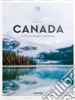 Canada. Piccolo atlante edonista