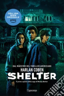 Shelter. Il primo capitolo della saga di Mickey Bolitar