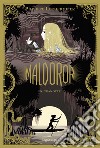 Maldoror. Altranotte libro di Lechermeier Philippe