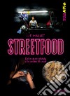 Streetfood. Dalle strade d'Asia alla cucina di casa! libro di Mallet Jean-François