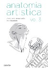 Anatomia artistica. Vol. 3: Mani, piedi, testa e collo libro