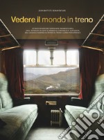 Vedere il mondo in treno