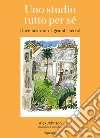 Uno studio tutto per sé. Dove lavorano i grandi artisti. Ediz. illustrata libro