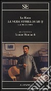 La vera storia di Ah Q e altri racconti libro di Lu Hsun