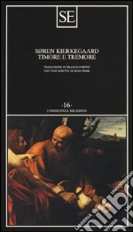 Timore e tremore (lirica dialettica di Johannes de Silentio) libro