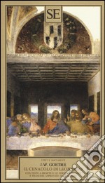 Il Cenacolo di Leonardo. Ediz. tedesca, francese, inglese libro