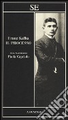 Il processo libro di Kafka Franz Capriolo P. (cur.)