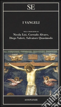 I Vangeli nella traduzione di Nicola Lisi, Corrado Alvaro, Diego Valeri, Salvatore Quasimodo