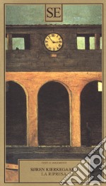 La ripresa. Tentativo di psicologia sperimentale di Costantin Constantius libro