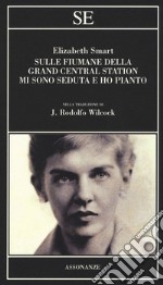 Sulle fiumane della Grand Central Station mi sono seduta e ho pianto